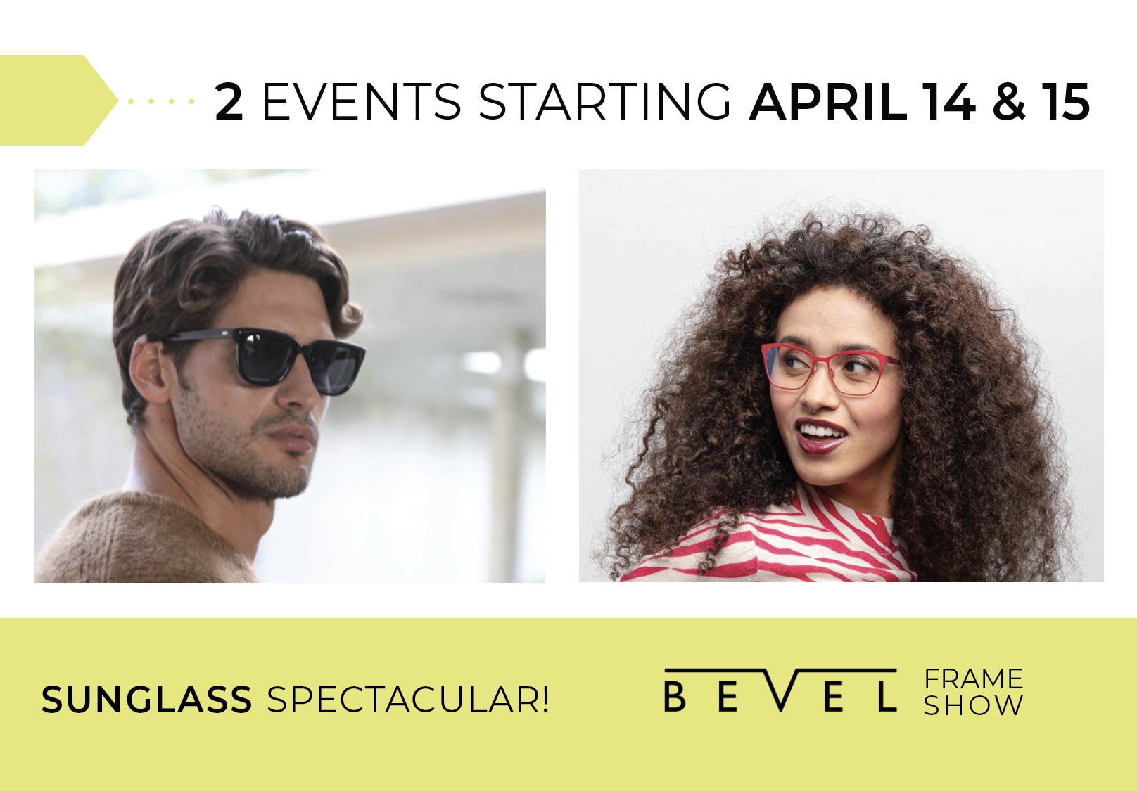 Sunglass Spectacular and Bevel Frame Show on April 15th
